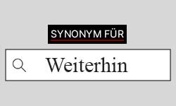 weiterhin wortart|weiterhin synonym.